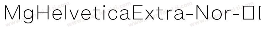 MgHelveticaExtra-Nor字体转换