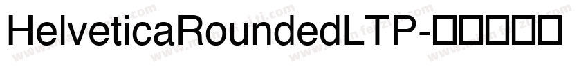 HelveticaRoundedLTP字体转换