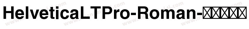 HelveticaLTPro-Roman字体转换