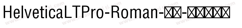 HelveticaLTPro-Roman-常规字体转换