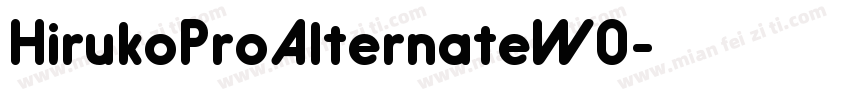 HirukoProAlternateW0字体转换