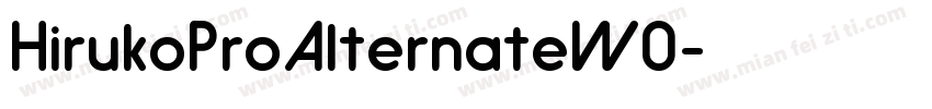 HirukoProAlternateW0字体转换