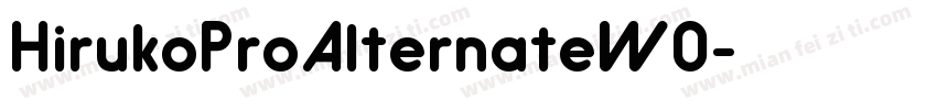 HirukoProAlternateW0字体转换