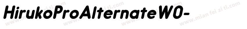 HirukoProAlternateW0字体转换