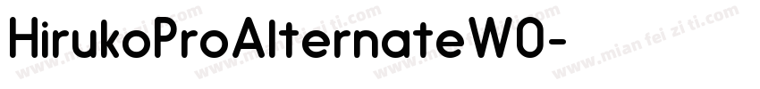 HirukoProAlternateW0字体转换