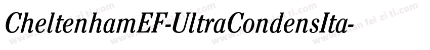 CheltenhamEF-UltraCondensIta字体转换
