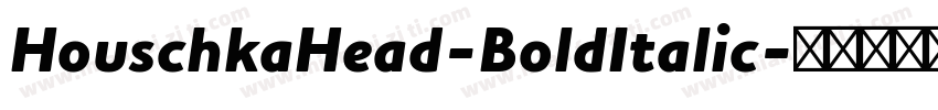 HouschkaHead-BoldItalic字体转换