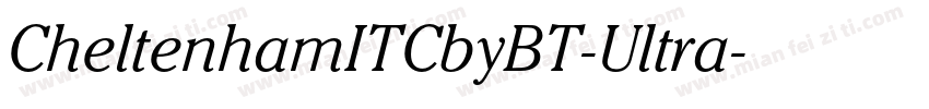 CheltenhamITCbyBT-Ultra字体转换