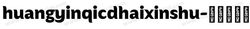 huangyinqicdhaixinshu字体转换