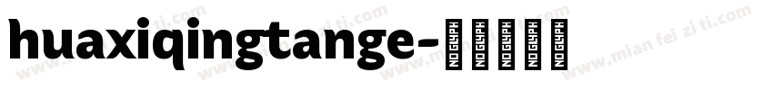 huaxiqingtange字体转换