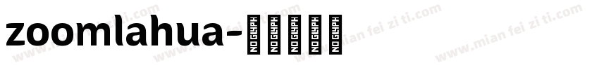 zoomlahua字体转换