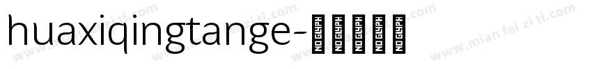 huaxiqingtange字体转换