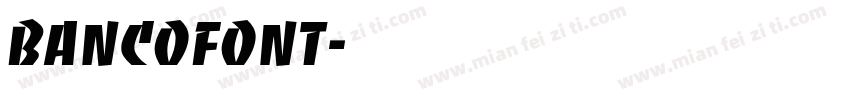 BancoFont字体转换
