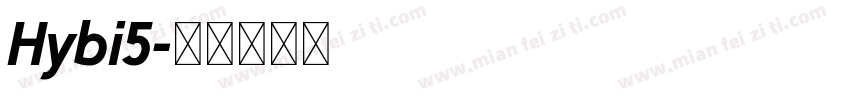 Hybi5字体转换