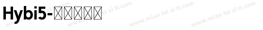 Hybi5字体转换