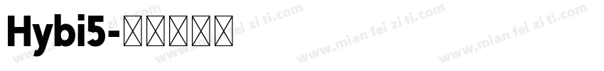 Hybi5字体转换