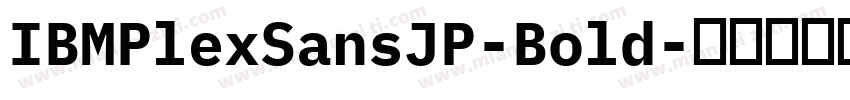 IBMPlexSansJP-Bold字体转换
