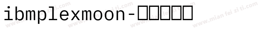ibmplexmoon字体转换