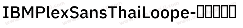 IBMPlexSansThaiLoope字体转换
