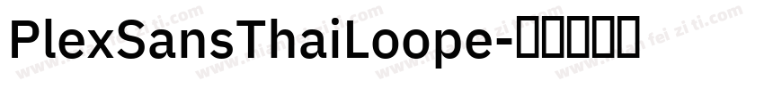 PlexSansThaiLoope字体转换