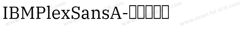 IBMPlexSansA字体转换