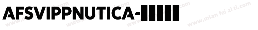 AFSVIPPNUTICA字体转换
