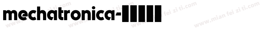 mechatronica字体转换
