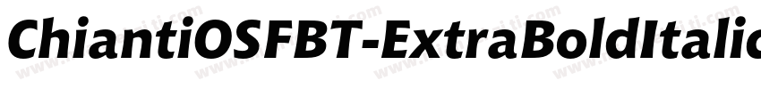ChiantiOSFBT-ExtraBoldItalic字体转换