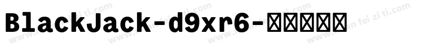 BlackJack-d9xr6字体转换
