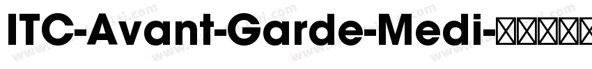 ITC-Avant-Garde-Medi字体转换