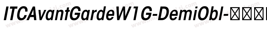 ITCAvantGardeW1G-DemiObl字体转换