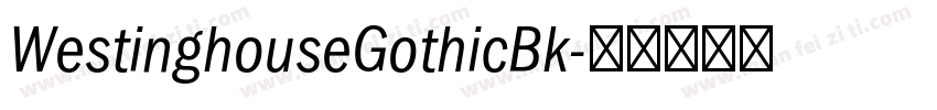 WestinghouseGothicBk字体转换