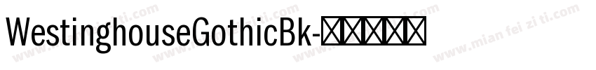 WestinghouseGothicBk字体转换