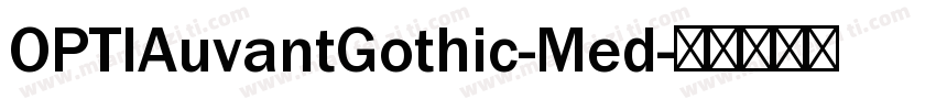 OPTIAuvantGothic-Med字体转换