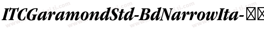 ITCGaramondStd-BdNarrowIta字体转换