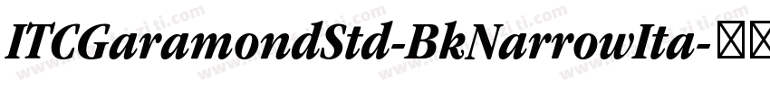 ITCGaramondStd-BkNarrowIta字体转换