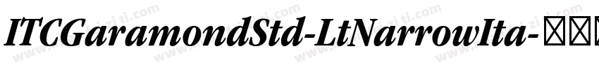 ITCGaramondStd-LtNarrowIta字体转换