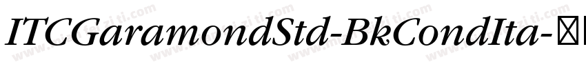 ITCGaramondStd-BkCondIta字体转换