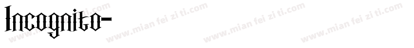 Incognito字体转换