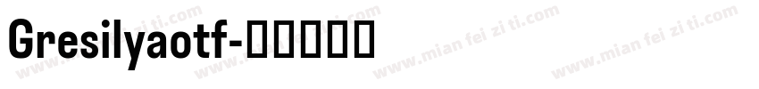 Gresilyaotf字体转换