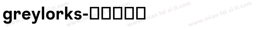 greylorks字体转换