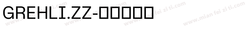 GREHLI.ZZ字体转换