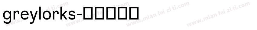 greylorks字体转换