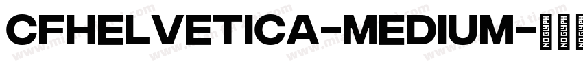 CFHelvetica-Medium字体转换