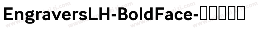 EngraversLH-BoldFace字体转换