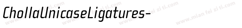 ChollaUnicaseLigatures字体转换
