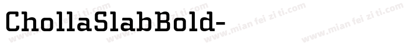 ChollaSlabBold字体转换