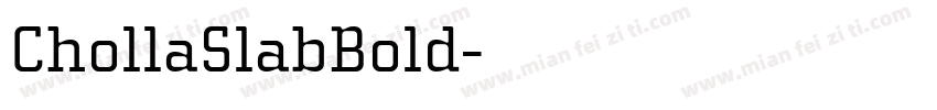 ChollaSlabBold字体转换