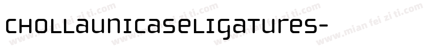 ChollaUnicaseLigatures字体转换