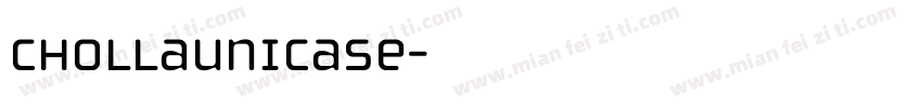 ChollaUnicase字体转换